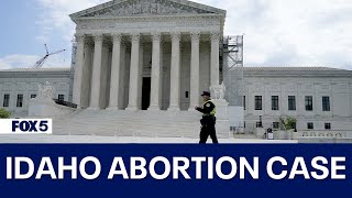 Idaho abortion case before SCOTUS could have major repercussions