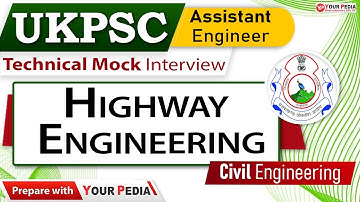 Highway Engg. Mock Interview for UKPSC(AE) | CE | UKPSC(AE) Interview Preparation with YourPedia