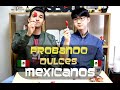 PROBAMOS DULCES MEXICANOS por 1era vez - Juanes Velez