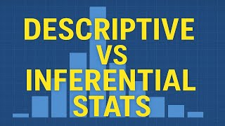 Descriptive vs. Inferential Statistics: Simply Understood