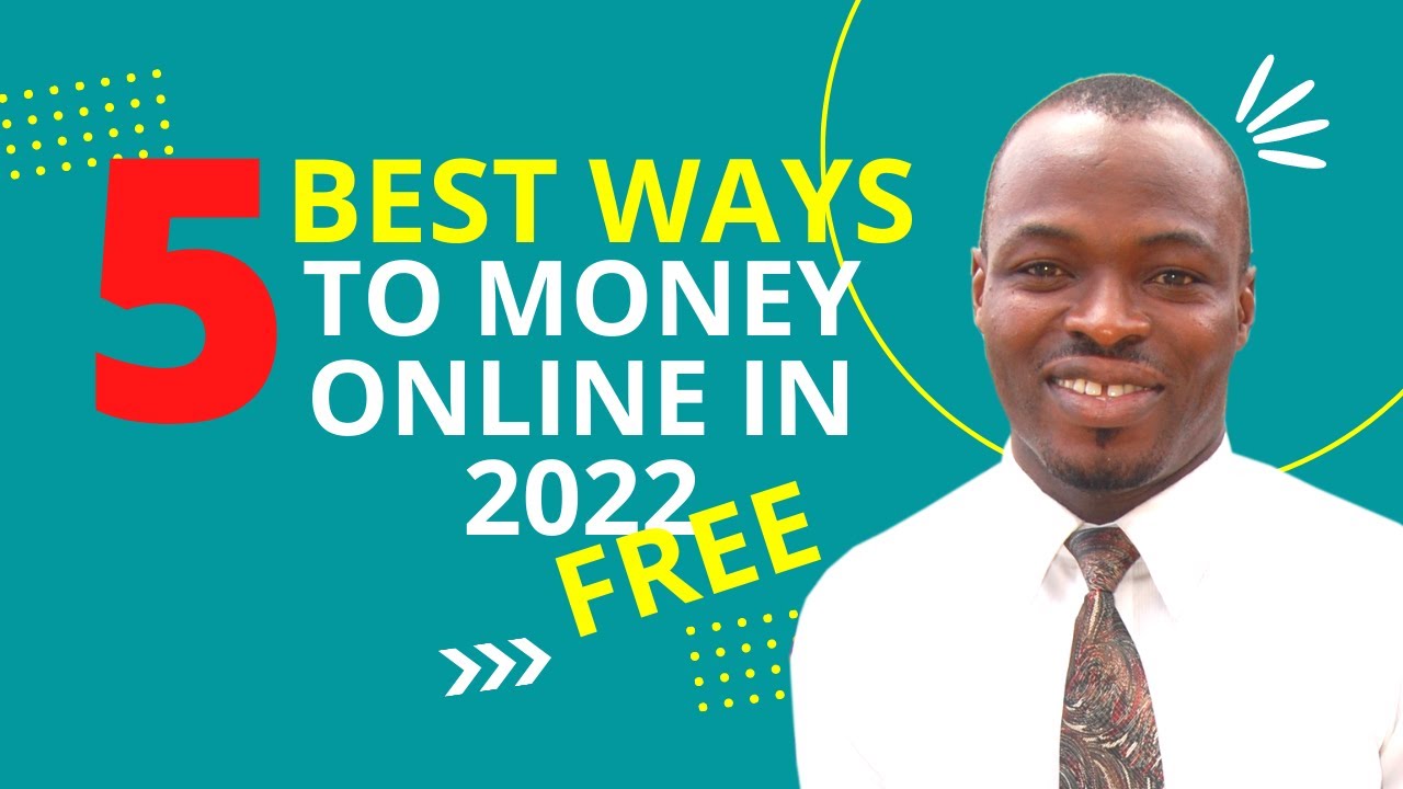 5 Best Ways to Make Money Online in 2022 - YouTube
