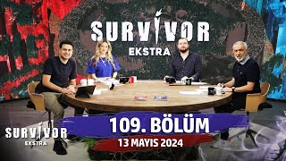 Survivor Ekstra 109 Bölüm 13 Mayıs 2024 