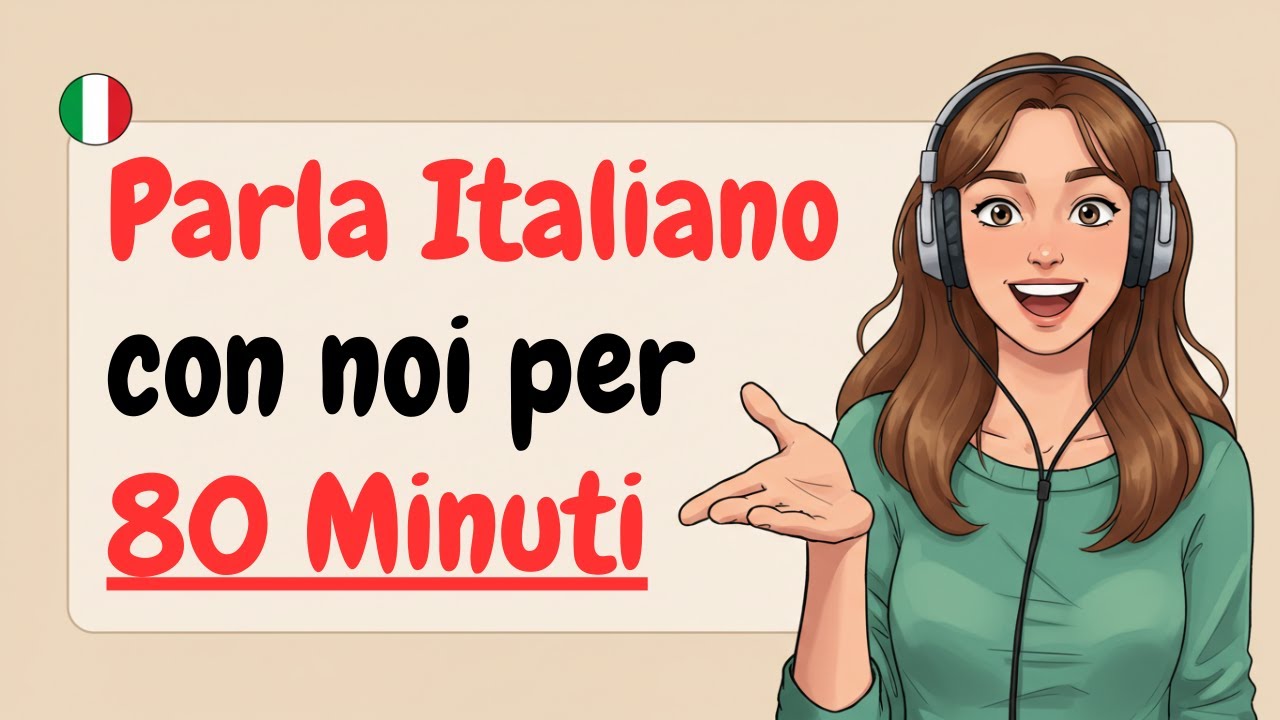 Speak Italian Effortlessly: A 2-Hour Italian Conversation Masterclass