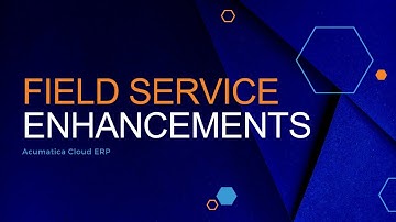 Acumatica Field Service Enhancements
