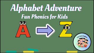 A-Z Alphabet Adventure Fun Phonics For Kids Preschool And Kindergarten Fun Learn Explore