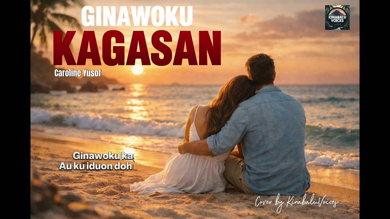 GINAWOKU KAGASAN - Caroline Yusof |FEMALE|by KinabaluVoices 