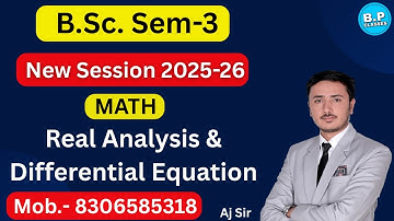 LEC-1 || SEM-3 || REAL ANALYSIS & DIFFERENTIAL EQUATION || SESSION 2025-26 BY AJ SIR