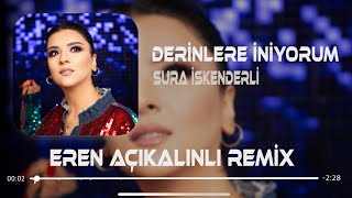 Sura İskenderli - Derinlere İniyorum (Eren Açıkalınlı Remix) | Derinlerde Sen Varsın Resimi