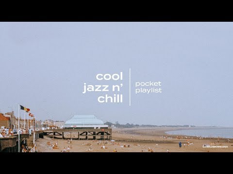 cool jazz n' chill | a lo-fi/chillhop pocket playlist