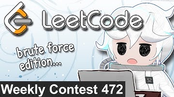 I entered yet another ranked coding contest (Leetcode weekly contest 472)