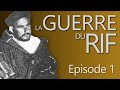 Les origines de la guerre du rif  protectorats occidentaux et premires insurrections  culture 5