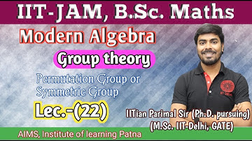 B.Sc.- (ll) | Modern Algebra | Lec (22) |by IITian Parimal Sir (PhD pursuing, M.Sc. IIT-Delhi, GATE)