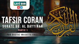 🔴DIRECT || Tafsir Coran: Surat Al Bayyinah (Partie 1) / 98 || Par Oustaz Magatte Fall