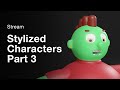 Stylized Characters Pt.3