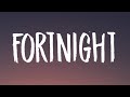 Taylor Swift - Fortnight (Lyrics) ft. Post Malone