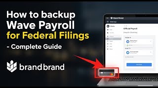How to backup Wave Payroll records for federal filings - Complete Guide