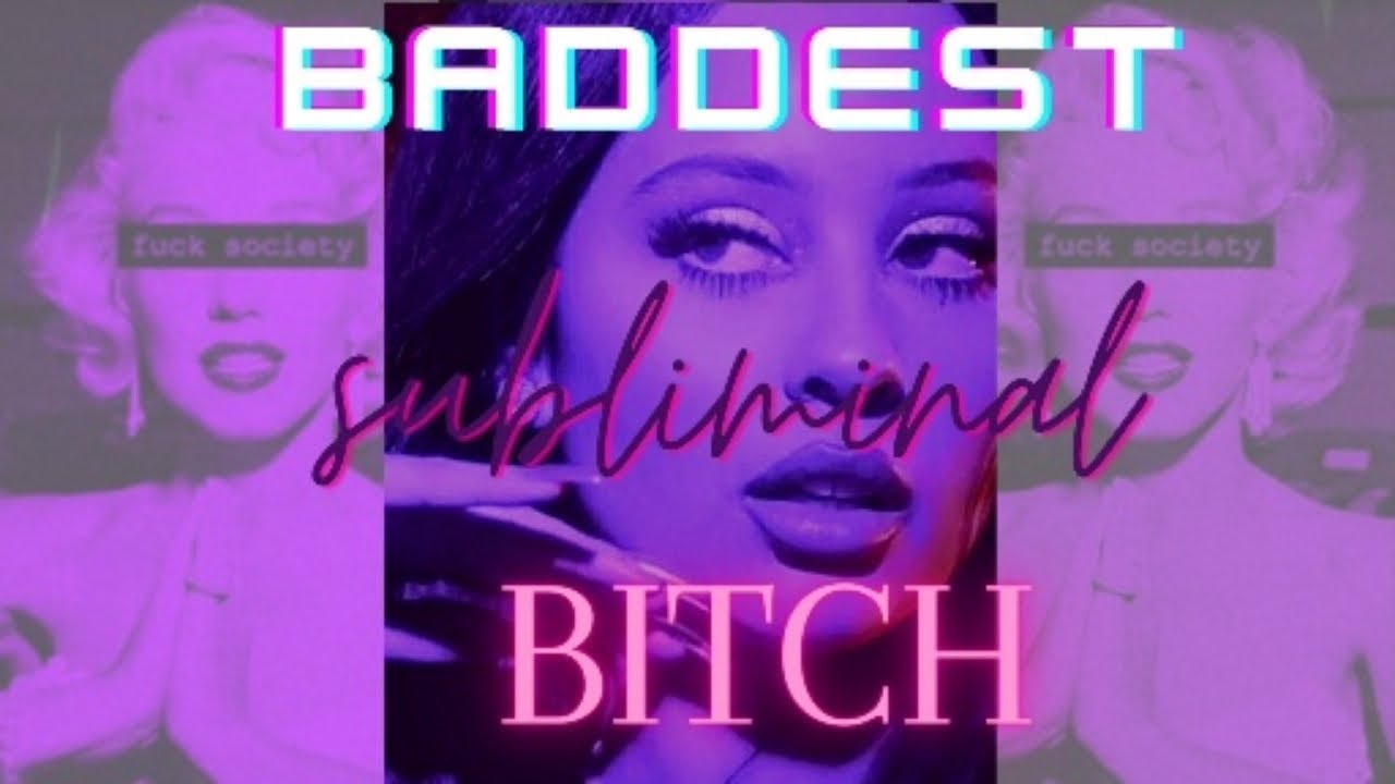 You are the baddest bitch alive! sub