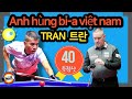 🔴🟡⚪️ anh hùng bi-a việt nam 🇻🇳 결승전 TRAN 트란 : 쿠드롱 ⬆︎ cuối c