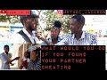 what would you do if you found your partner cheating💔