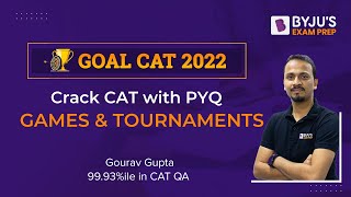CAT Games and Tournaments Questions | CAT Previous Year Question Paper | CAT DILR | BYJU'S CAT