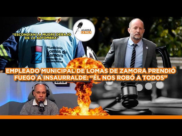 EMPLEADO DE LOMAS DE ZAMORA ROMPIÓ EL SILENCIO Y PRENDIÓ FUEGO A INSAURRALDE: "NOS ROBARON TODO"