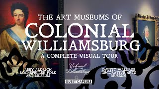 The Art Museums of Colonial Williamsburg - COMPLETE MUSEUM TOUR