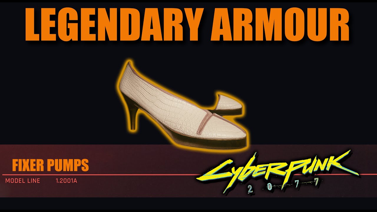 Cyberpunk 2077 FIXER PUMPS LEGENDARY ARMOUR YouTube