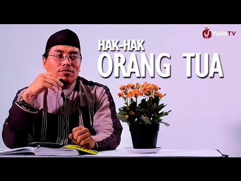 Kajian Islam Hak Hak Orang Tua Ustadz Abu Ya La Kurnaedi Lc Youtube