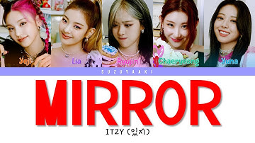 ITZY (있지) - “Mirror” Lyrics [Color Coded Lyrics Han|Rom|Ita|가사]