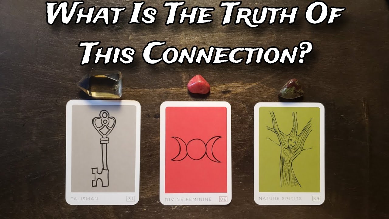 🗝💞 What Is The Truth Of This Connection? Pick A Love Card Reading