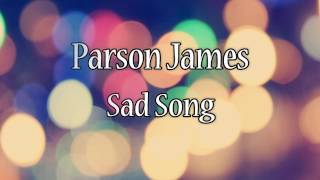 Parson James - Sad Song (Lyric Video)