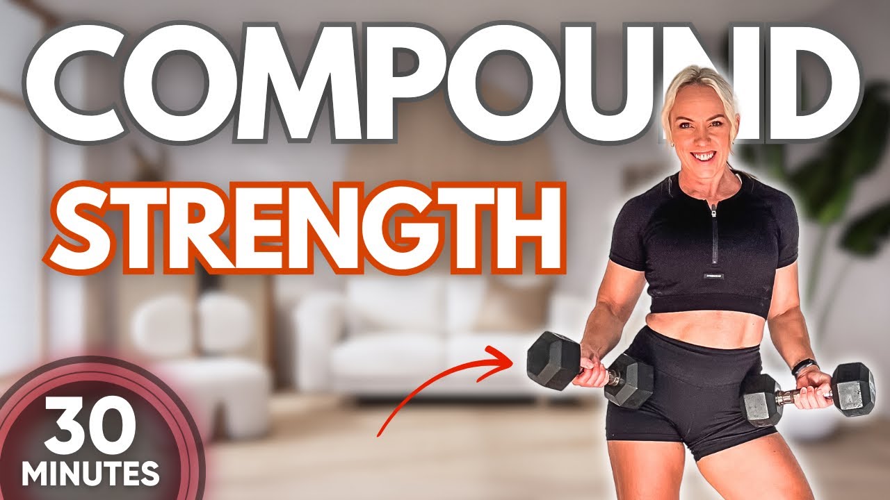 30 Min Compound Strength Workout with Dumbbells