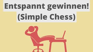 Dieses Video wird dein Schach verändern! | Simple Chess | Strategie