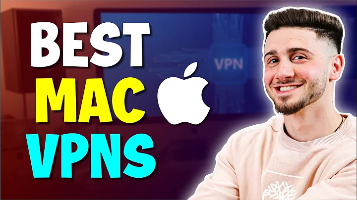 Best VPNs for Mac: What to Look For