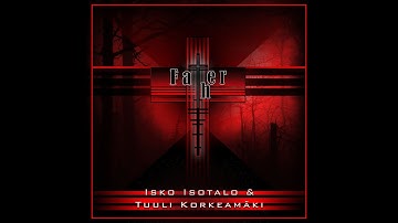 Isko Isotalo & Tuuli Korkeamäki - Father | Official Music Video