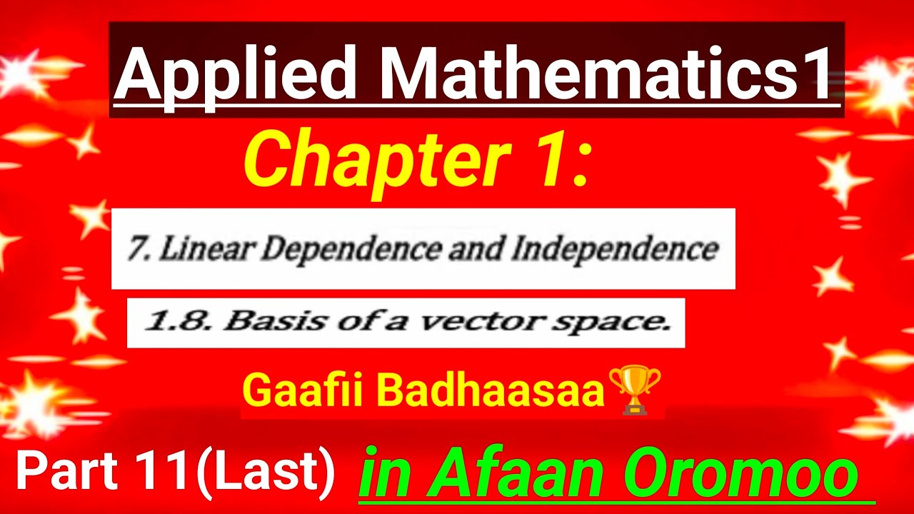 Applied Math 1 Chapter 1 Part 11: Linear Independence & Basis + Prize ...