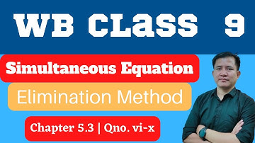 WB Class 9 | Simultaneous Equation | Elimination Method | Chapter 5.3 Qno. vi-x