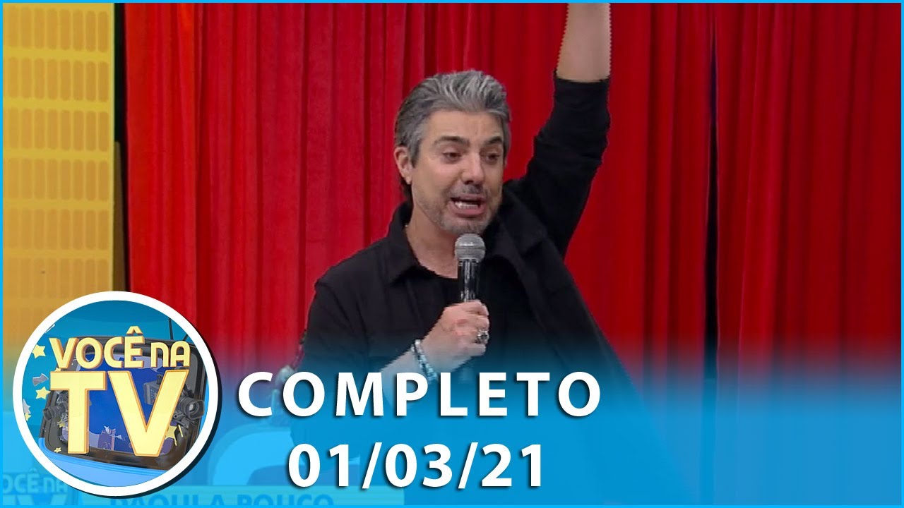 Você na TV (01/03/21) | Completo