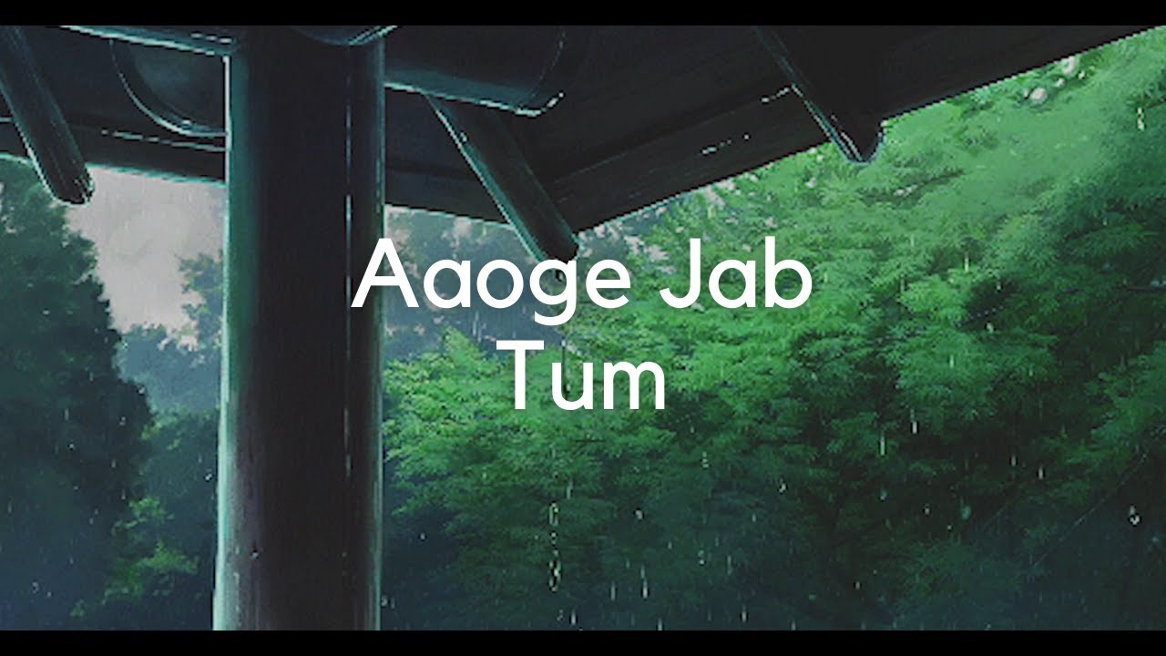 Aaoge Jab Tum   Jab We Met  slowed  reverb         ShivaFlo