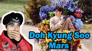 FIRST TIME REACTING TO Doh Kyung Soo 'Mars' MV!!! / REACCIÓN