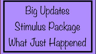 Big Updates on Stimulus Package - What Just Happened…