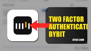 How To Enable Two Factor Authentication On Bybit 2026 (FULL GUIDE)