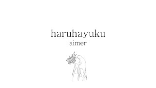 春はゆく (haruhayuku) \/ aimer { english translated lyrics }