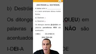 DESTROIER TEM ACENTO? PARTE 01