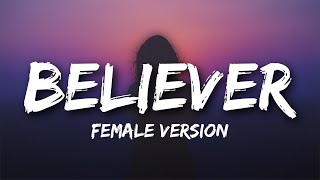 BELIEVER - FEMALE VERSION (LYRICS) || (Don't Miss That) Resimi