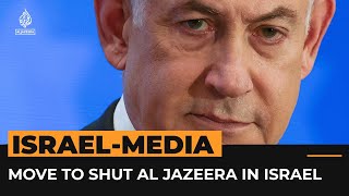 Knesset passes a law that could shut down Al Jazeera in Israel | Al Jazeera Newsfeed