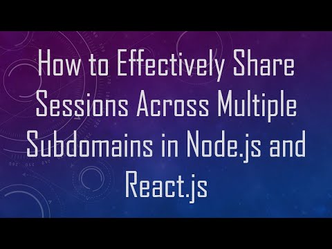 How to Effectively Share Sessions Across Multiple Subdomains in Node.js and React.js