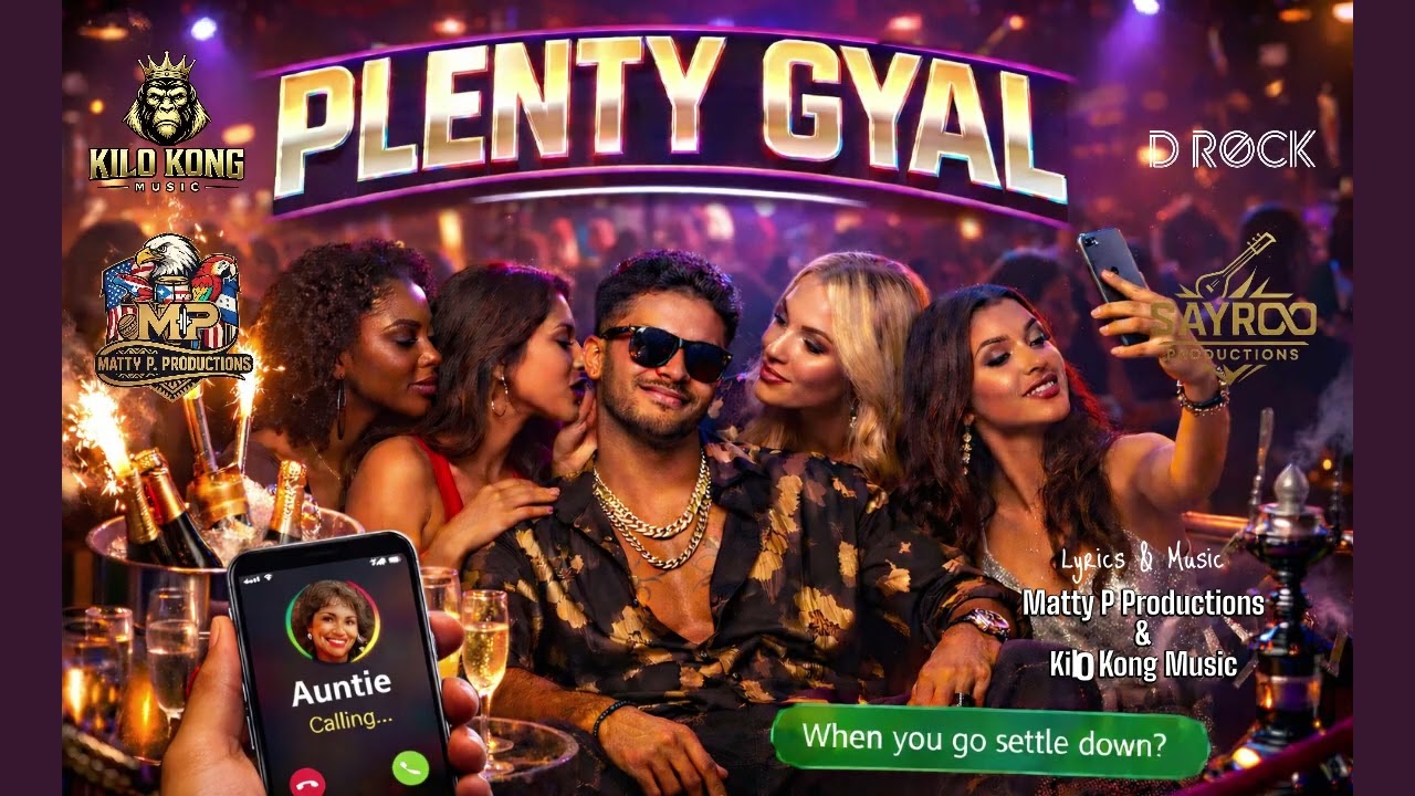 Plenty Gyal - Matty P Productions & Kilo Kong Music/ Sayroo Productions