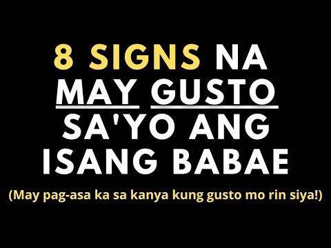 Paano mo malalaman kung may gusto sayo ang isang babae? (8 Signs na Gusto Ka ng Babae)