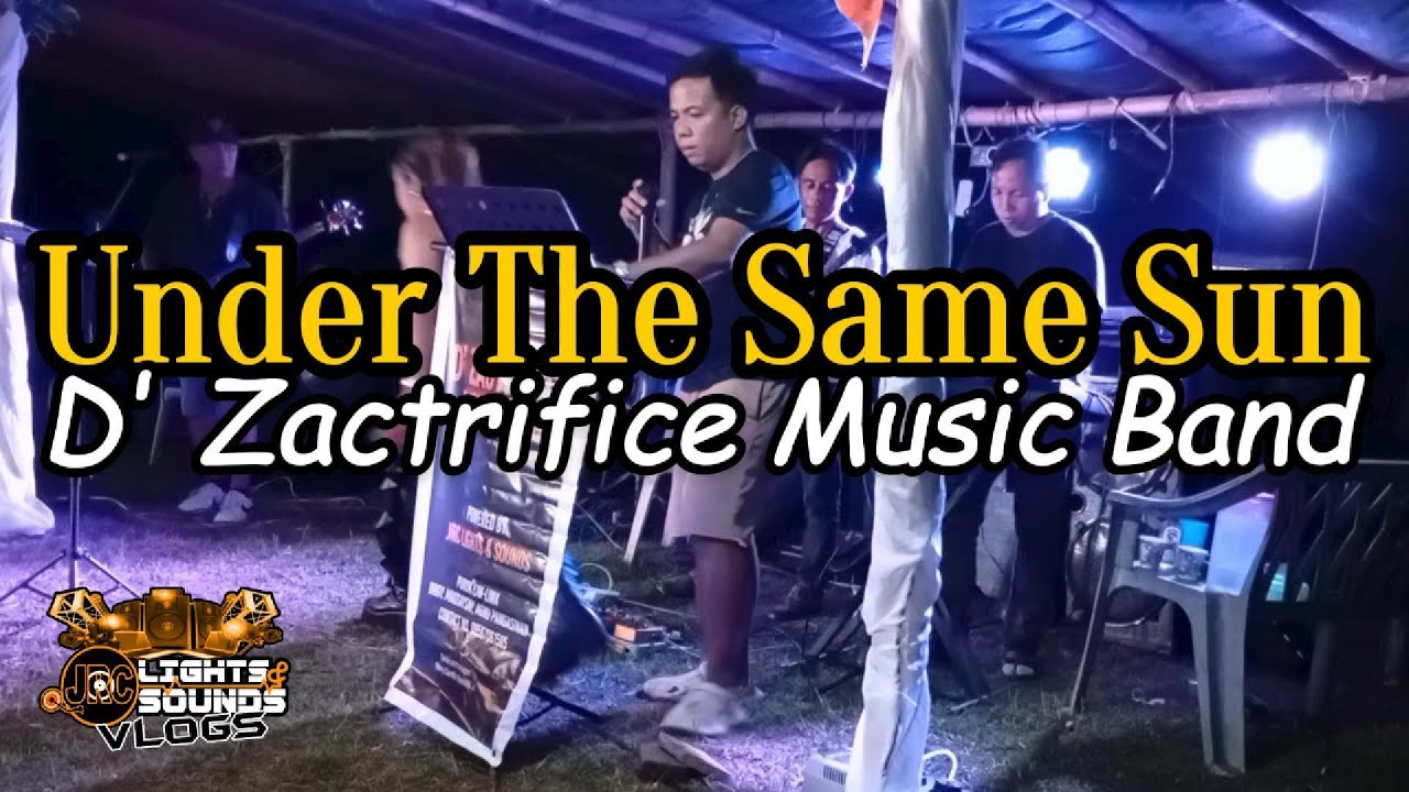 Under The Same Sun  |  D'Zactrifice Music Band